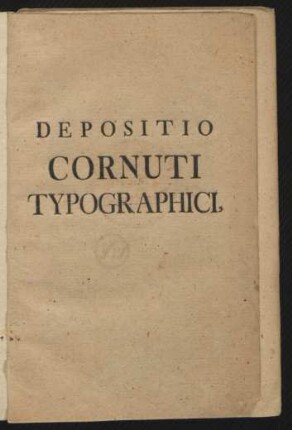 Depositio Cornuti Typographici,