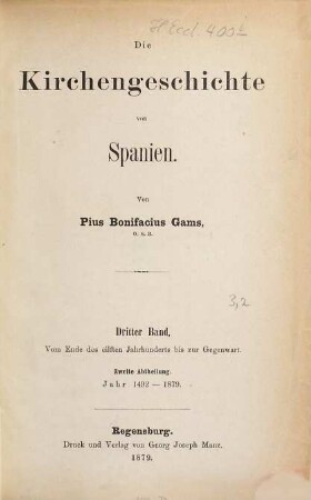 Die Kirchengeschichte von Spanien, 3,2. Vom Ende des 11. Jahrhunderts bis zur Gegenwart - Jahr 1492 - 1879