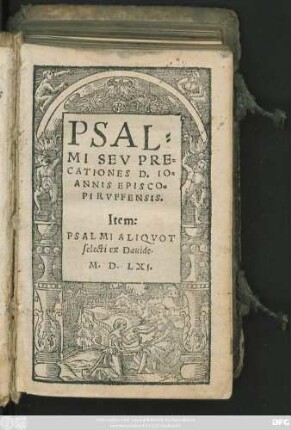 PSAL=||MI SEV PRE=||CATIONES D. IO=||ANNIS EPISCO=||PI RVFFENSIS.|| Item:|| PSALMI ALIQVOT || selecti ex Dauide.||
