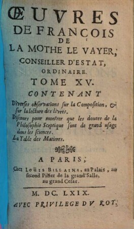 Oeuvres de François de la Mothe le Vayer, 15. (1669). - 473 S.