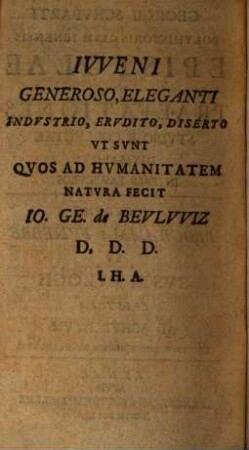 Georgii Schvbarti Polyhistoris Olim Ienensis Epistolae Et Praefationes : Stvdiose Collectae Divisaeqve In Tres Fascicvlos Accedvnt Programma Fvnebre Et Ivsti Evlogii Epistola Ad Schvbartvm Nec Non Index Rervm Et Verborvm, [1]