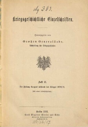 Kriegsgeschichtliche Einzelschriften, 15. Die Festung Langres während des Krieges 1870/71