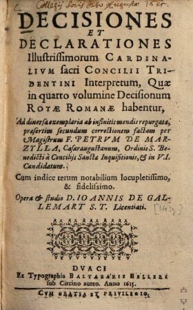 Decisiones et declarationes illustrissimorum cardinalium sacri Concilii Tridentini interpretum : quae in 4. volumine decisionum Rotae Romanae habentur
