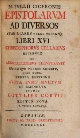 M. Tvllii Ciceronis Epistolarvm Ad Diversos (Familiares Vvlgo Vocant) Libri XVI