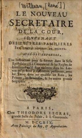 Le nouveau secrétaire de la cour : contenant des lettres familieres sur toutes sortes de sujets ; avec des responses ...