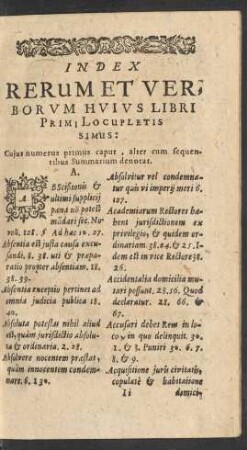 Index Rerumet Verborum Huius Libri Primi Locupletis Simus: