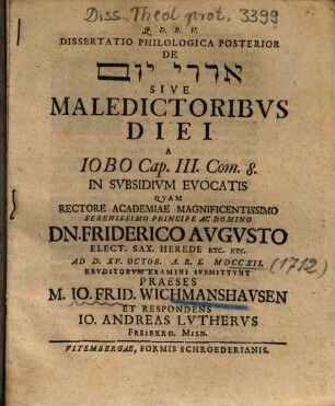 Dissertatio Philologica Posterior De Ōrĕrê yôm Sive Maledictoribvs Diei A Iobo Cap. III. Com. 8. In Svbsidivm Evocatis