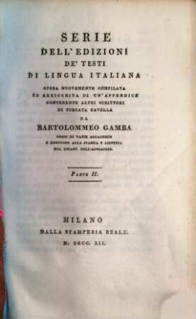Serie dell'edizioni de'testi di lingua Italiana : opera nuovamente compilata ed arricchita di un'appendice contenente altri scrittori di purgata favella. 2