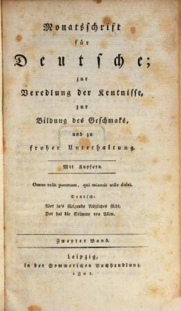 Monatsschrift für Deutsche zur Veredlung der Kenntnisse, zur Bildung des Geschmacks und zu froher Unterhaltung. 1801,2