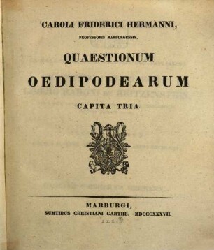 Caroli Friderici Hermanni Quaestionum Oedipodearum capita tria