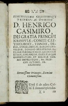 Sererissimo celsissimoque Principi ac Domino D. Henrico Casimiro,...