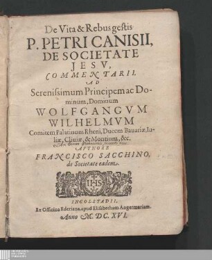 De Vita & Rebus gestis P. Petri Canisii, De Societate Jesv, Commentarii