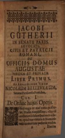 De officiis domus Augustae publicae et privatae : libri tres ; Cum 4 indicibus ; Accesserunt eiusdem auctoris Rupella Rupta, et Tiresias, seu decaecitatis et sapientiae cognatione