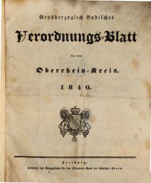 Großherzoglich badisches Verordnungsblatt für den Oberrhein-Kreis. 1840