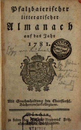 Pfalzbaierischer litterarischer Almanach : auf d. Jahr ... 1781, 1781
