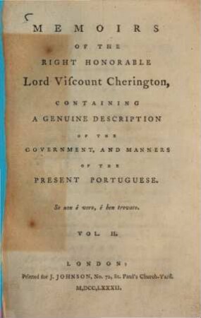 Memoirs Of The Right Honorable Lord Viscount Cherington : Containing A Genuine Description Of The Government, And Manners Of The Present Portuguese, 2