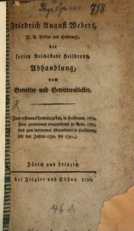 Friedrich August Webers, D.A. Doctor und Stadtarzt, der freien Reichsstadt Heilbronn, Abhandlung vom Gewitter und Gewitterableiter