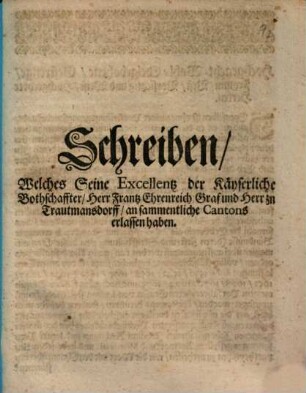 Schreiben, Welches ... Herr Frantz Ehrenreich Graf und Herr zu Trautmansdorff, an sammentliche Cantons erlassen haben : [Baaden den 2. Junij. 1702.]