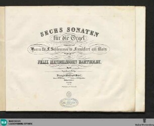 Sechs Sonaten für die Orgel : op. 65