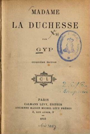 Madame La Duchesse : Par Gyp