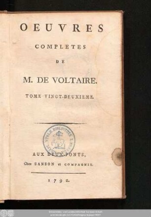 22 = Essai sur les moeurs et l'esprit des nations ..., T. 1: Essay sur l'histoire générale et sur les moeurs et l'esprit des nations depuis Charlemagne jusqu'a nos jours