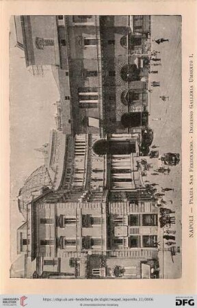 Napoli – Piazza San Ferdinando. – Ingresso Galleria Umberto I. – Place St. Férdinand – Entrée du côté de la Galerie Humbert I. – Piazza S. Ferdinando. – Entrance Gallerie Umberto I. – Hl. Ferdinand-Platz – Eintritt: Galerie Humbert I.