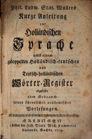 Phil. Ludw. Stat. Müllers Kurze Anleitung zur Holländischen Sprache