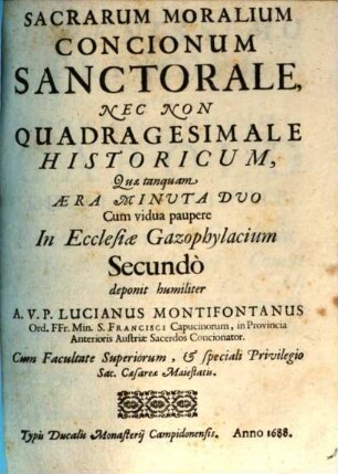 Sacrarum Moralium Concionum Dominicale, Nec Non Qvadragesimale, 2. Sanctorale Nec Non Quadragesimale Historicum