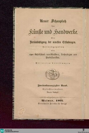Vollständiges Taschenbuch für Kunst- und Lustfeuerwerker und Liebhaber dieser Unterhaltung : zur Erhöhung u. Verschönerung ländlicher Vergnügungen, besonders bey Volks u. Familienfesten