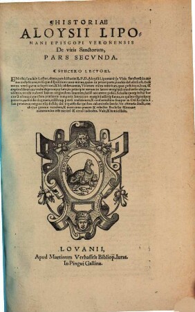 Historiae Aloysii Lipomani episcopi Veronensis de vitis sanctorum pars ..., 2