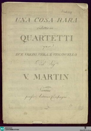 Una cosa rara ridotta in Quartetti : per due violini, viola, e violoncello