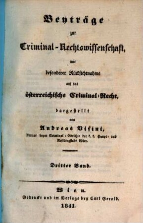 Beyträge zur Criminal-Rechtswissenschaft : mit besonderer Rücksichtnahme auf das österreichische Criminal-Recht, 3