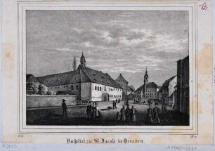 Das Jakobshospital und die Jakobskapelle (Jakobskirche) in Dresden, zwischen heutiger Jakobsgasse, Annenstraße und Am See