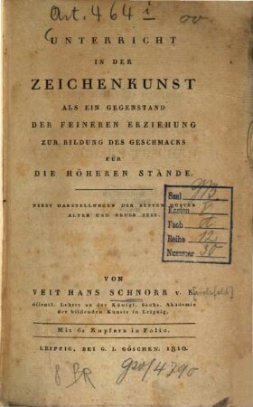 Unterricht in der Zeichenkunst : Nebst Darstellungen d. besten Muster alter u. neuer Zeit ; M. 61 Kupfern