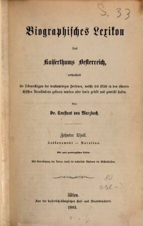 Biographisches Lexikon des Kaiserthums Oesterreich : enthaltend die Lebensskizzen der denkwürdigen Personen, welche 1750 bis 1850 im Kaiserstaate und in seinen Kronländern gelebt haben, 10. Jabłonowski - Karolina