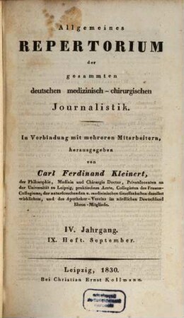 Allgemeines Repertorium der gesammten deutschen medizinisch-chirurgischen Journalistik : mit Berücksichtigung d. Neuesten und Wissenswürdigsten aus d. ausländischen medizinisch-chirurgischen Journal Literatur. 4,3. 1830