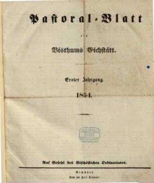 Pastoralblatt : Amtsblatt des Bistums Eichstätt. 1. 1854