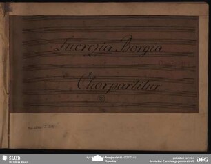 Lucrezia Borgia. Excerpts. Arr - Mus.4864-F-514 : Coro, pf