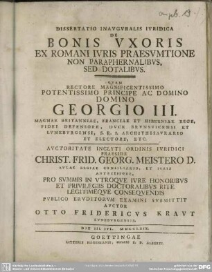 Dissertatio Inauguralis Iuridica De Bonis Uxoris Ex Romani Iuris Praesumtione Non Paraphernalibus, Sed Dotalibus