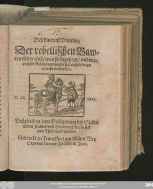 Beschwerniß Puncten/ Der rebellischen Bawren ob der Enß/ was sie begehren/ und warumb sie Rebellieren/ ... Deßgleichen/ von Belägerung der Städte Lünen/ Camen und Unna ...