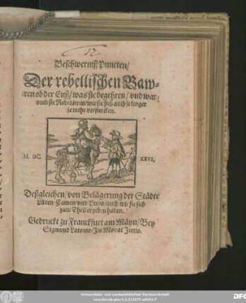 Beschwerniß Puncten/ Der rebellischen Bawren ob der Enß/ was sie begehren/ und warumb sie Rebellieren/ ... Deßgleichen/ von Belägerung der Städte Lünen/ Camen und Unna ...