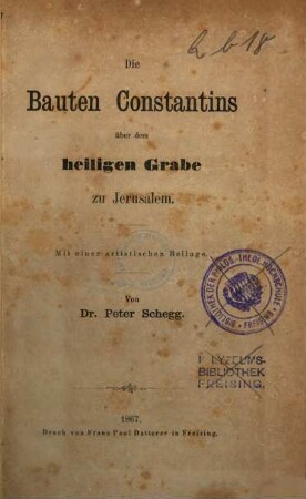 Die Bauten Constantins über dem heiligen Grabe zu Jerusalem : mit einer artistischen Beilage