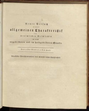 Des ersten Bandes erstes Heft. Physische Verschiedenheit des menschlichen Geschlechts.