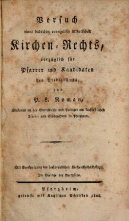 Versuch eines badischen evangelisch lutherischen Kirchen-Rechts, vorzüglich für Pfarrer und Candidaten des Predigtamts