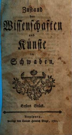 Zustand der Wissenschaften und Künste in Schwaben, Erstes Stück