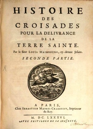Histoire Des Croisades Pour La Delivrance De La Terre Sainte. 2