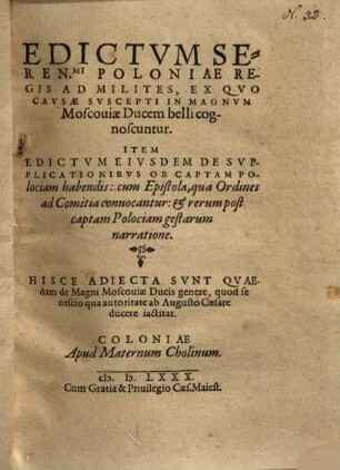 Edictum ... ad milites, ex quo causae suscepti in magnum Moscouiae Ducem belli cognoscuntur ...