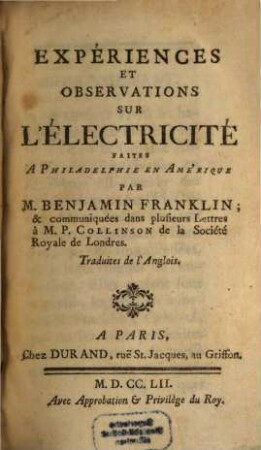 Expériences et observations sur l'électricité : faites à Philadelphie en Amérique