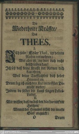 Die Wiederholte Kräffte, Des Theés