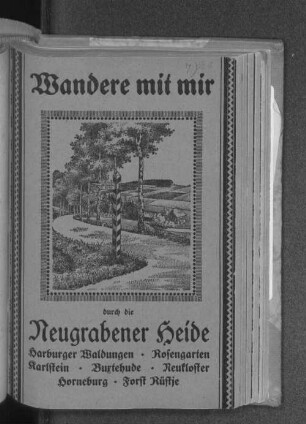 Führer durch die Neugrabener Heide : Harburg, Haake, Hausbruch, Rosengarten, Buxtehude, Neukloster, Forst Rüstje